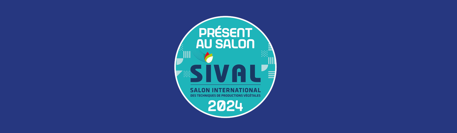SIVAL 2024 : Retrouvez nos experts du 16 au 18 janvier